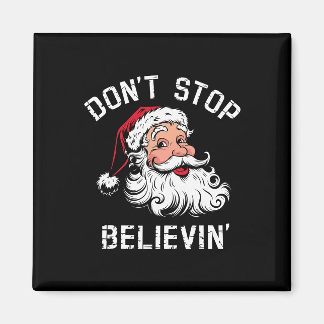 Imán Don't Stop Believing Christmas Vintage Santa Funny (Frente)