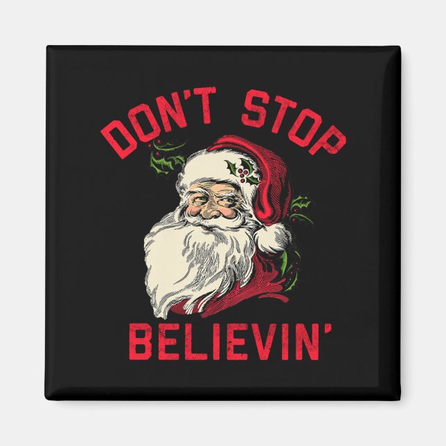 Imán Don't Stop Believing, Funny Santa, Winter Christma (Frente)