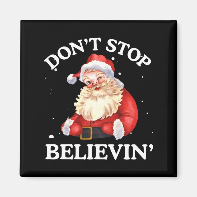 Imán Don't Stop Believing Santa Funny Santa Claus Face  (Frente)