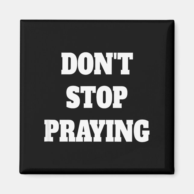 Imán Don't Stop Praying, Pray About Everything  (Frente)