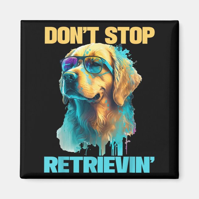 Imán Don't Stop Retrievin - Retro Golden Retriever Dog  (Frente)