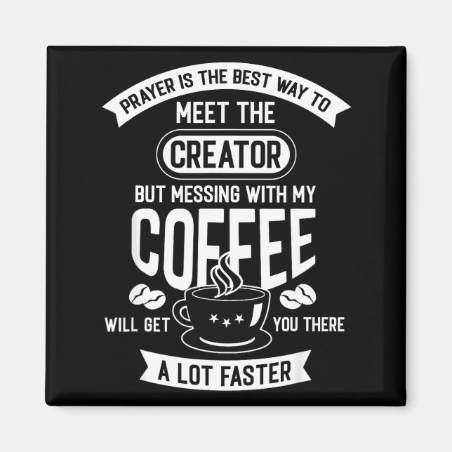 Imán Don't Touch My Morning Coffee Funny Caffeine Quote (Frente)