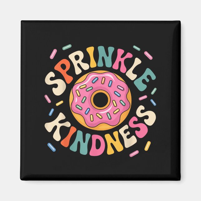 Imán Donut Sprinkle Kindness Funny Doughnut Lover Girls (Frente)