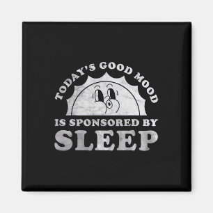 Imán Dormir Divertido Hoy Buen Humor Está Patrocinado P