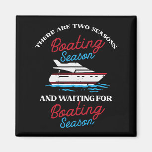 Imán Dos estaciones Boating Funny Yacht Meme Capitán Ho