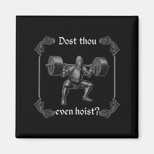 Imán Dost Thou Even Hoist _ Funny Gym Meme, Medieval Gy (Frente)