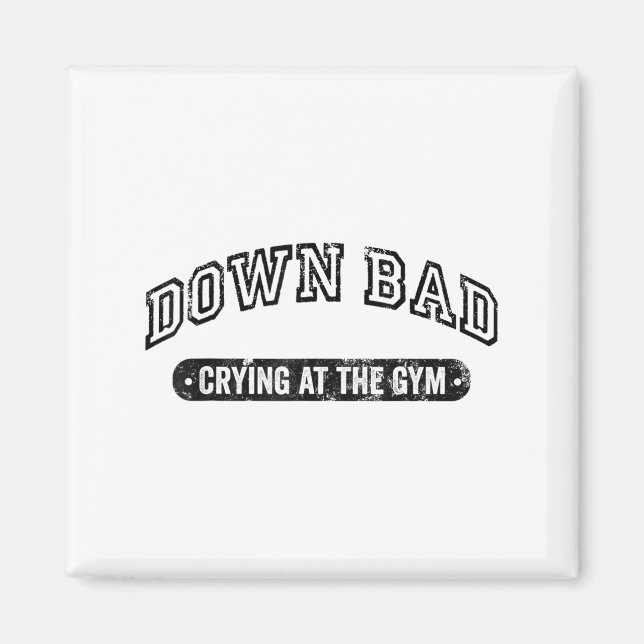 Imán Down Bad Crying At The Gym Funny Workout  (Frente)