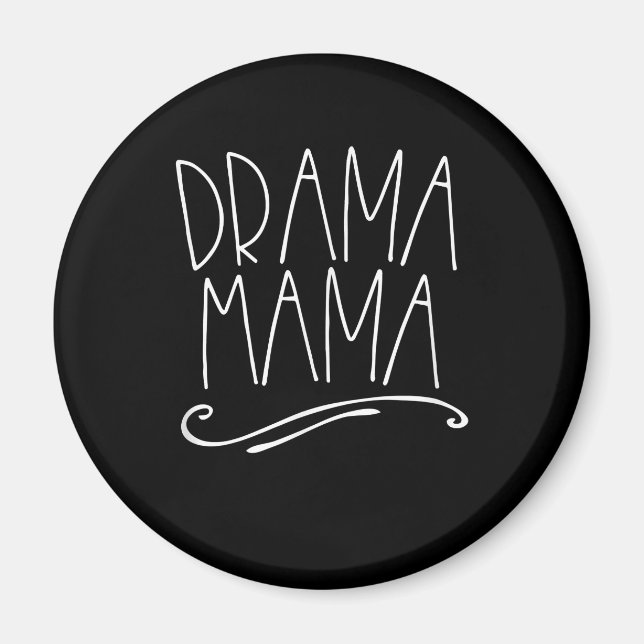 Imán Drama Mama Acter Mom Parent Stage (Frente)