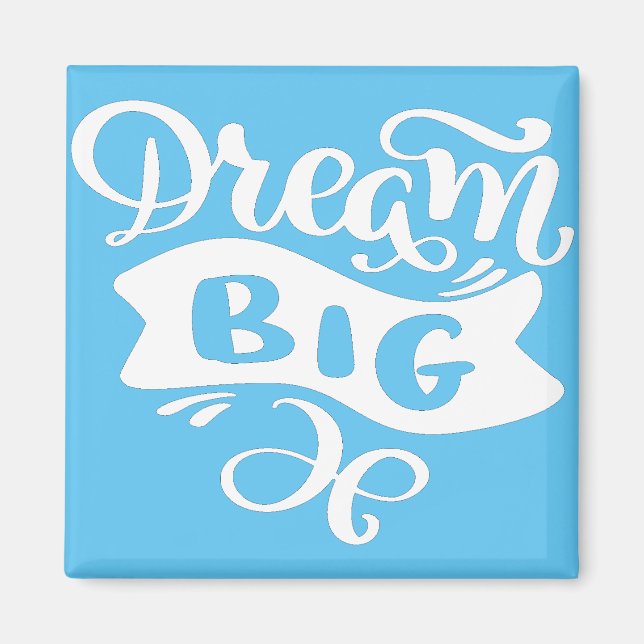 Imán Dream Big (Frente)