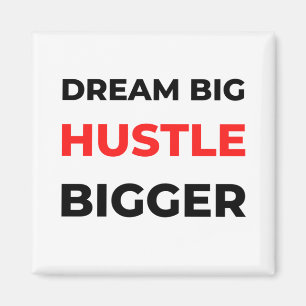 Imán Dream Big Hustle Bigger 2