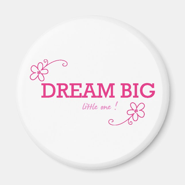 Imán Dream Big little one (Frente)