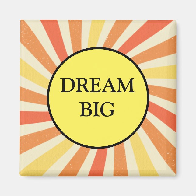Imán Dream Big Motivation Refrigerator Magnet (Frente)