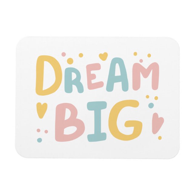 Imán Dream Big Pastel Hearts (Horizontal)