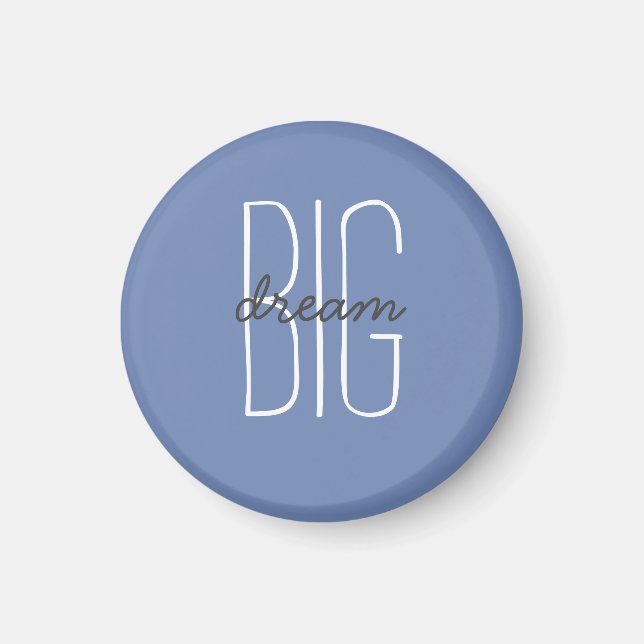 Imán Dream Big Quote Blue Gray Decorant Motivation (Frente)