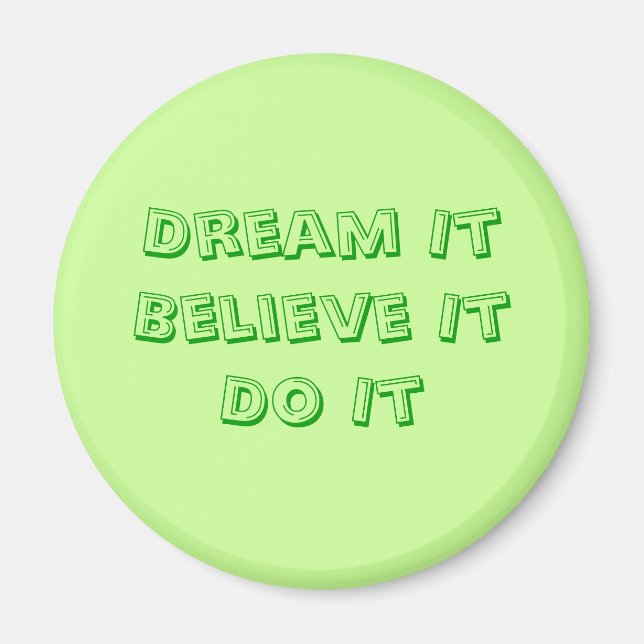 Imán Dream it Believe it Do it (Frente)