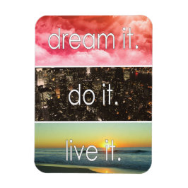 Imán Dream It Do It Live It Motivational Cita
