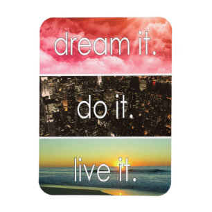 Imán Dream It Do It Live It Motivational Cita
