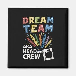 Imán Dream Team Head Start Crew Teacher Early Chilhood