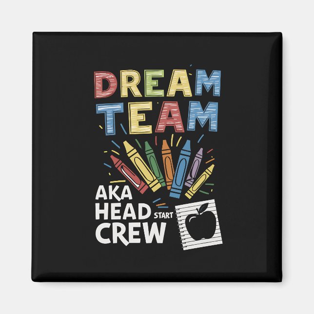 Imán Dream Team Head Start Crew Teacher Early Chilhood (Frente)