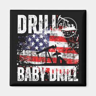 Imán Drill Baby Drill Oilfield American Flag Oil Drilli