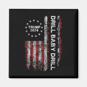 Imán Drill Baby Drill Trump 2024 Presidente Rep