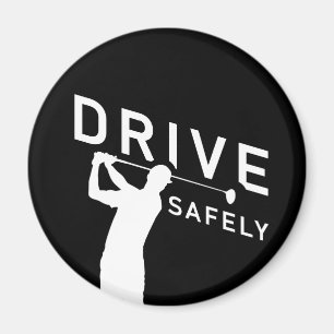Imán Drive Safely - Cita divertida para jugar golf