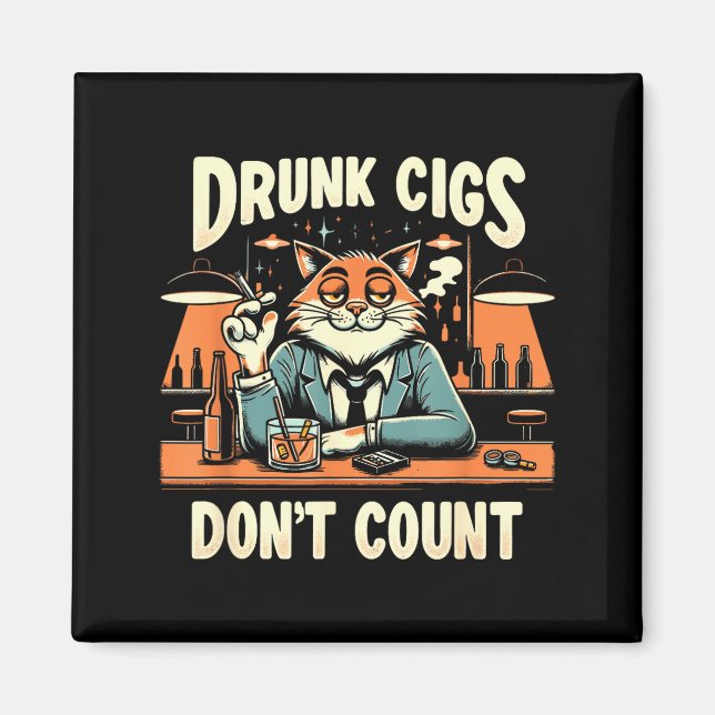 Imán Drunk Cigs Don't Count Funny Cigarette Humor Smoki (Frente)