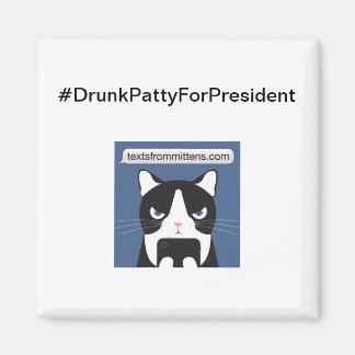 Imán #DrunkPattyForPresident