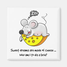 Imán Dulces sueños son hechos con el ratón de queso dul