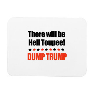 Imán Dump Trump - Habrá un infierno