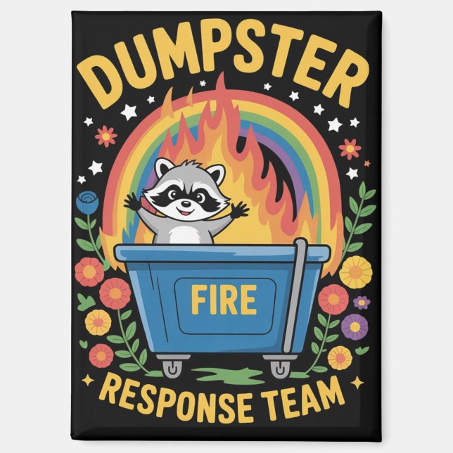 Imán Dumpster Fire Response Team Sarcasm Meme Funny  (Anverso)