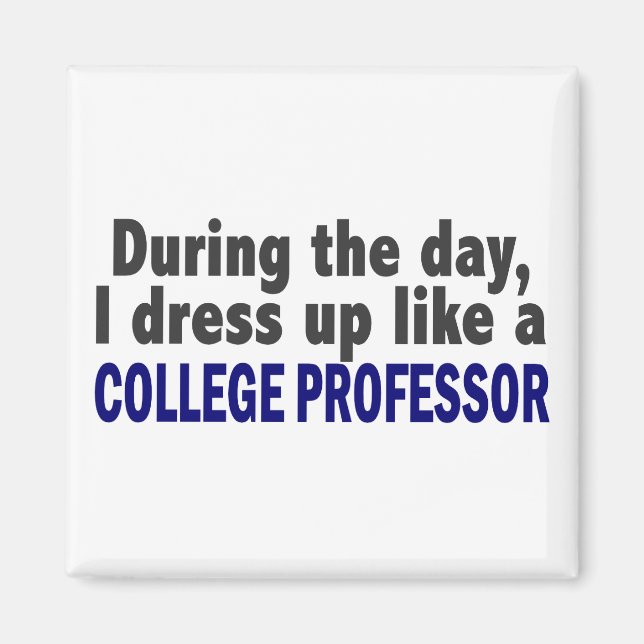 Imán Durante El Día Me Vestiré Como Un Profesor Univers (Frente)