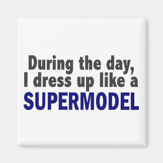 Imán Durante El Día Me Vestiré Como Una Supermodelo