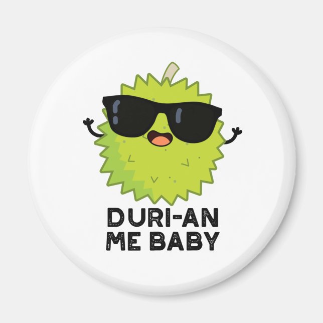 Imán Duri-an Me Baby Funny Durian Fruit Pun (Frente)