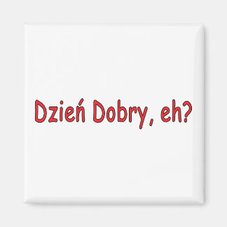 Imán Dzien Dobry, ¿eh?
