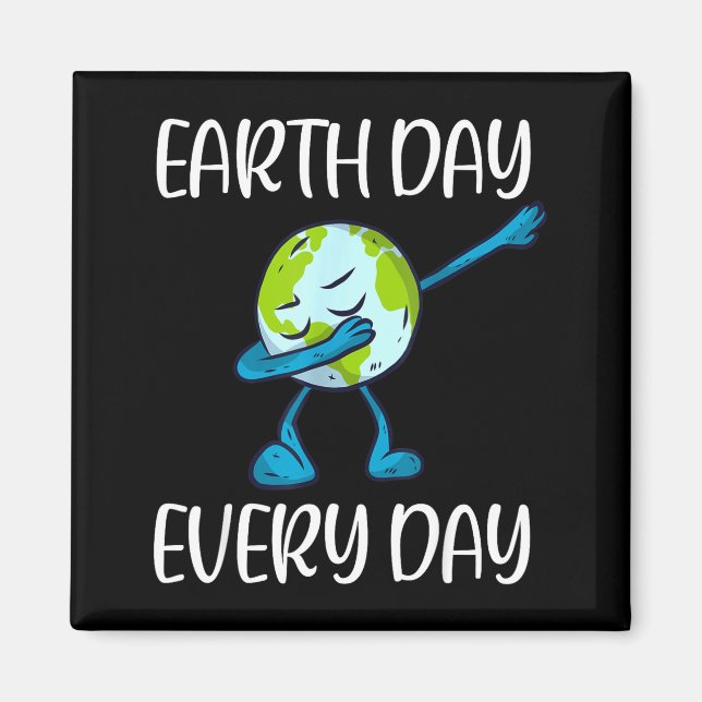 Imán Earth Day Every Day Dabbing Earth Day 2020 Save Th (Frente)