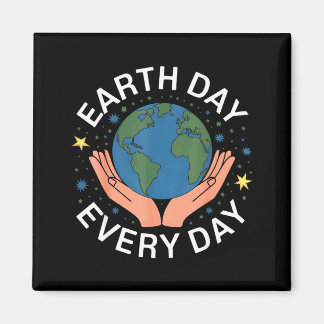 Imán Earth Day Every Day Eco-friendly Nature Lover Desi
