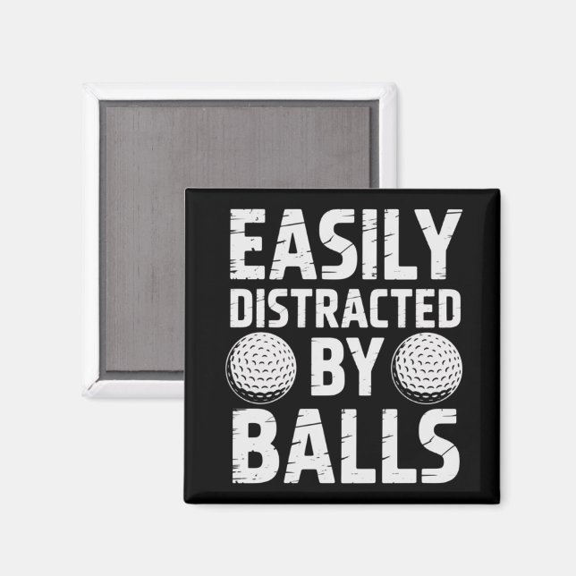 Imán Easily Distracted by Balls Funny Golf Lover  (Anverso/Reverso)