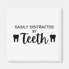 Imán Easily Distracted By Teeth