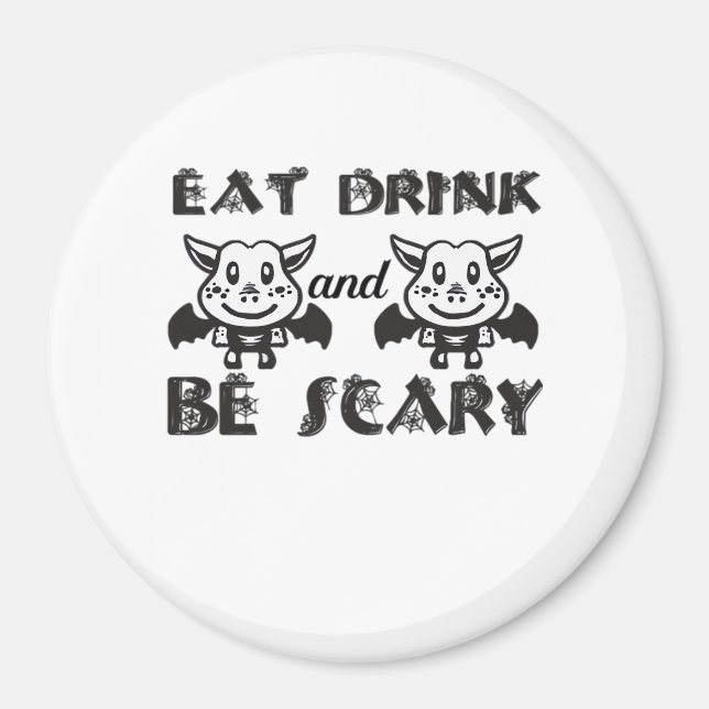Imán Eat Drink And Be Scary Aesthetic Unique (Frente)