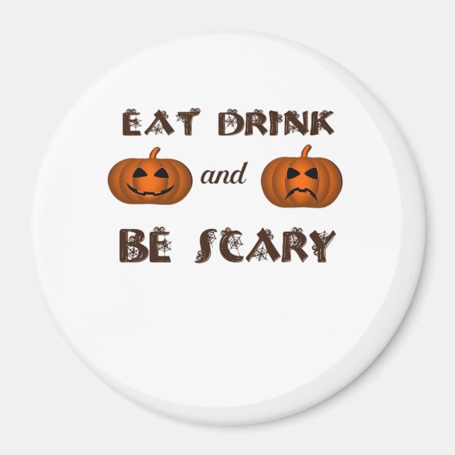 Imán Eat Drink And Be Scary Classic Graphic (Frente)