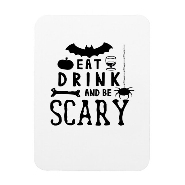 Imán Eat Drink And Be Scary Halloween Quote (Vertical)