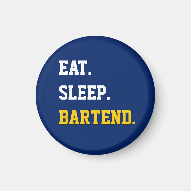 Imán Eat Sleep Bartend (Frente)