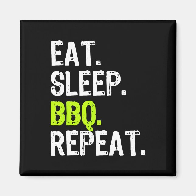 Imán Eat Sleep Bbq Repetir Rbecue Funny (Frente)