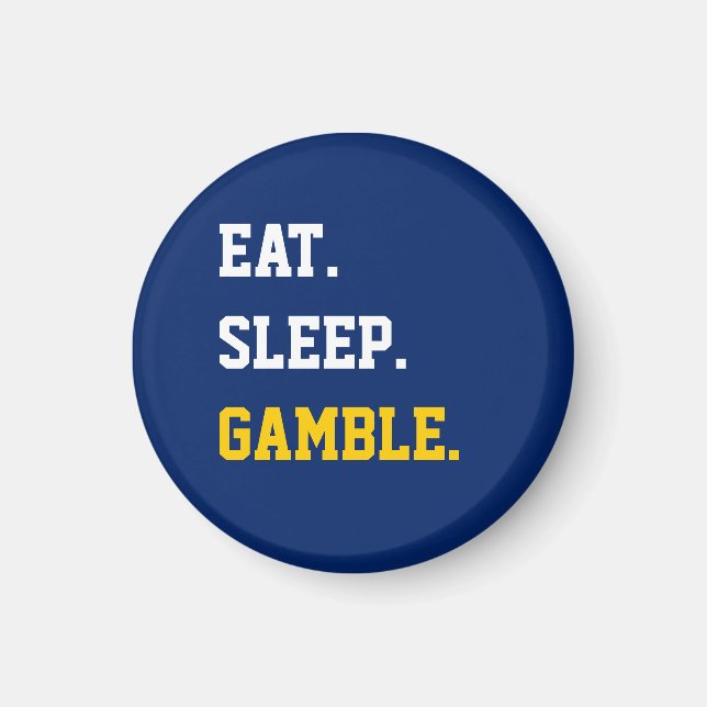 Imán Eat Sleep Gamble (Frente)