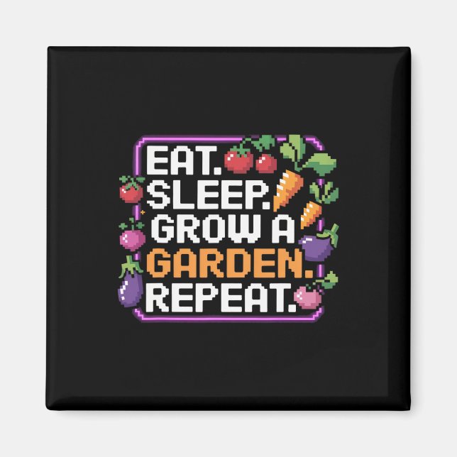 Imán Eat Sleep Grow A Garden Repeat GardenGame (Frente)