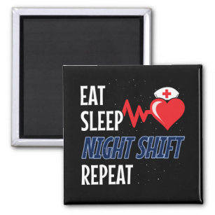 Imán Eat Sleep NI Shift Repetir - Enfermero de turno no