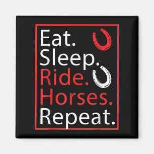 Imán Eat Sleep Ride Horses Repetir El Humor Para Los Ec