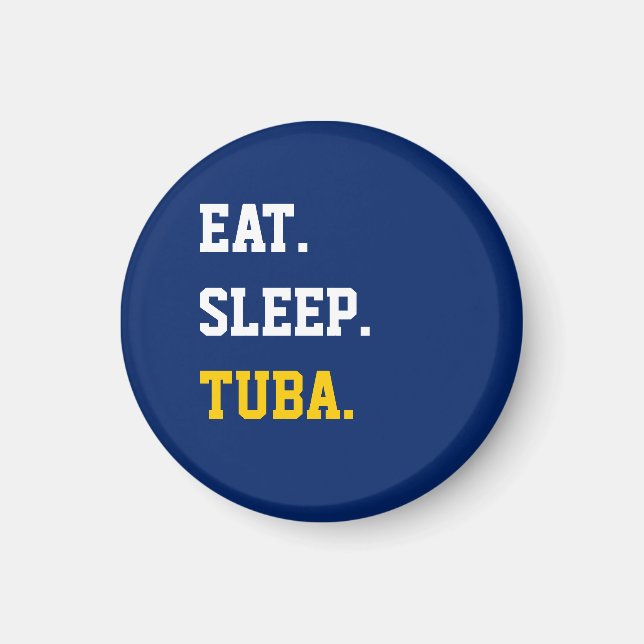 Imán Eat Sleep Tuba (Frente)