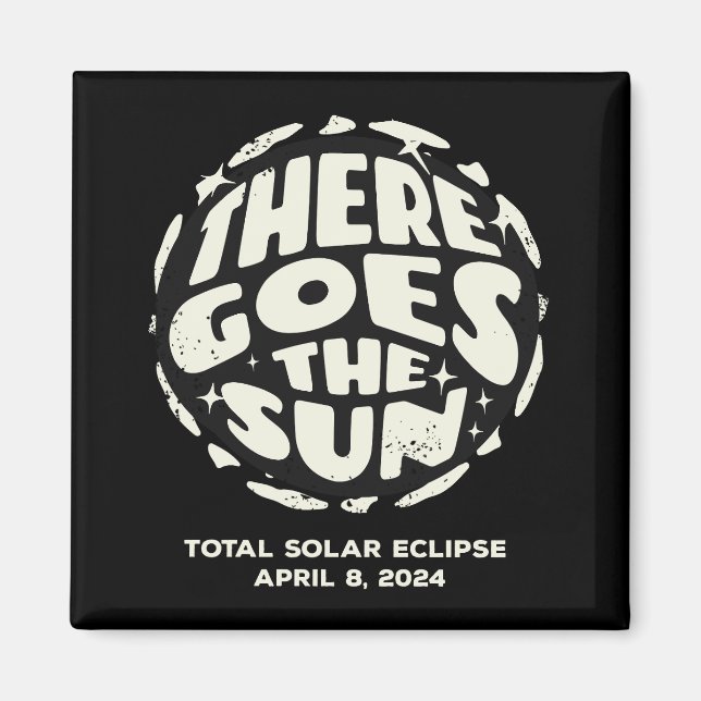 Imán Eclipse Solar Total 2024 Ahí Va el Sol (Frente)